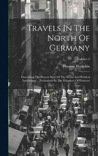 Cover image for Travels In The North Of Germany