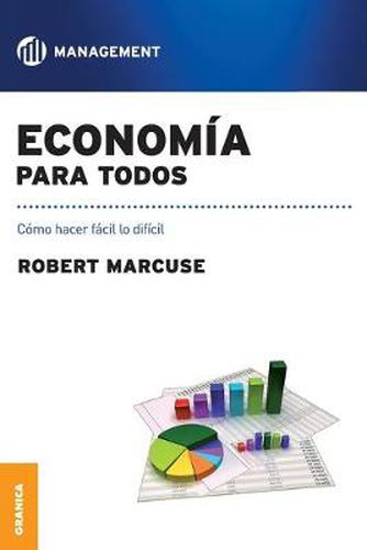 Cover image for Economia para todos: Como hacer facil lo dificil