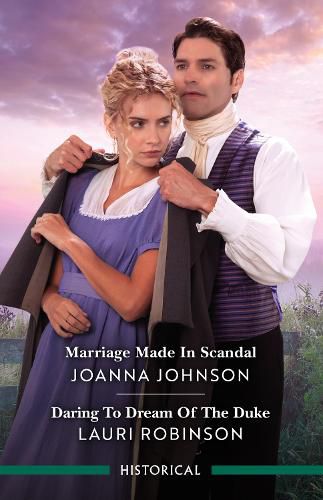 Cover image for Marriage Made In Scandal/Daring To Dream Of The Duke