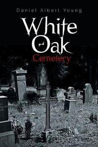 Cover image for White Oak Cemetery