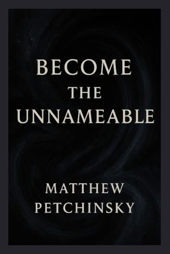 Cover image for Become the Unnameable