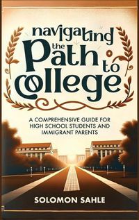 Cover image for Navigating the Path to College