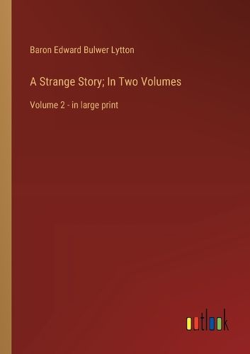 Cover image for A Strange Story; In Two Volumes