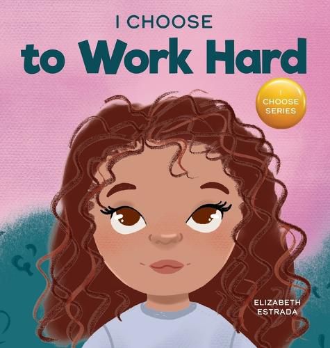 Cover image for I Choose to Work Hard