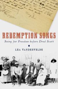 Cover image for Redemption Songs: Suing for Freedom before Dred Scott