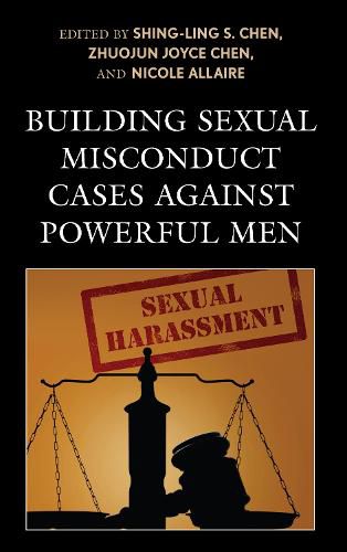 Cover image for Building Sexual Misconduct Cases against Powerful Men