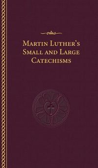 Cover image for Martin Luther's Small and Large Catechisms