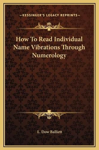 Cover image for How to Read Individual Name Vibrations Through Numerology