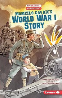 Cover image for Momcilo Gavric's World War I Story