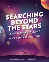 Cover image for Searching Beyond the Stars: Seven Scientists Take On Space's Biggest Questions