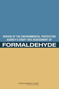 Cover image for Review of the Environmental Protection Agency's Draft IRIS Assessment of Formaldehyde