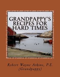 Cover image for Grandpappy's Recipes for Hard Times