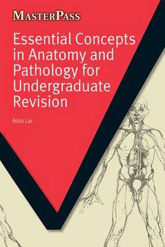 Cover image for Essential Concepts in Anatomy and Pathology for Undergraduate Revision