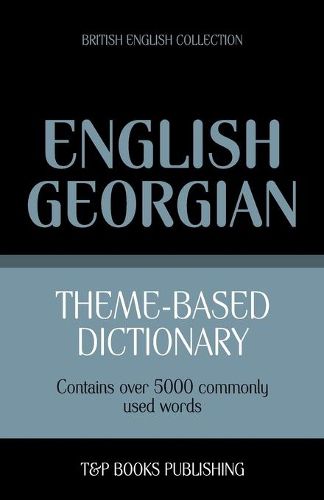 Theme-based dictionary British English-Georgian - 5000 words