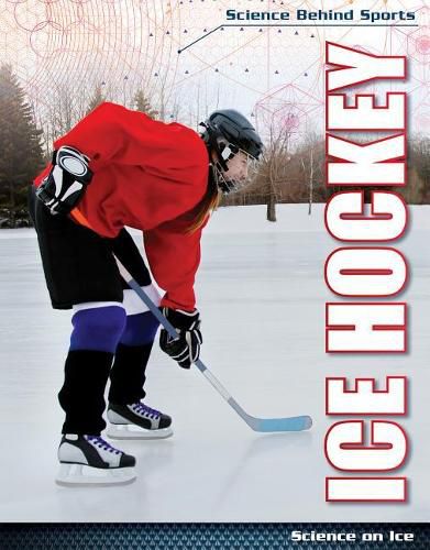 Ice Hockey: Science on Ice