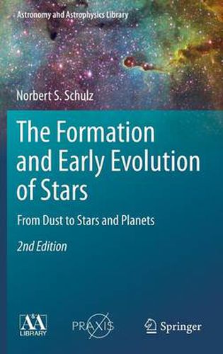 Cover image for The Formation and Early Evolution of Stars: From Dust to Stars and Planets