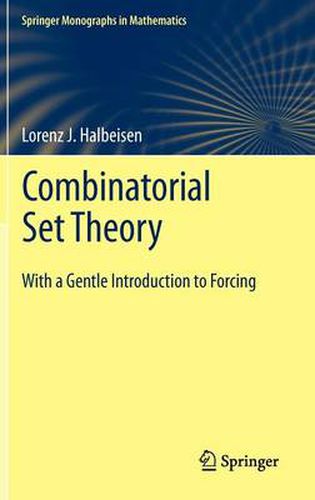 Combinatorial Set Theory: With a Gentle Introduction to Forcing