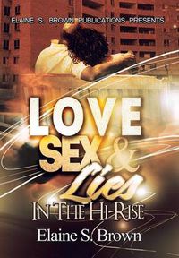 Cover image for Love, Sex, Lies in the (Hi-Rise)