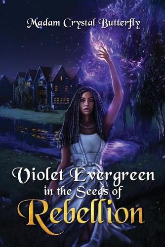 Cover image for Violet Evergreen in the Seeds of Rebellion