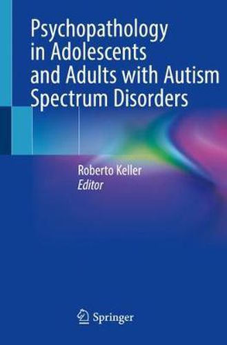 Cover image for Psychopathology in Adolescents and Adults with Autism Spectrum Disorders