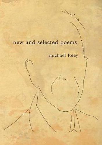 Michael Foley: New and Selected Poems