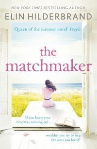 Cover image for The Matchmaker: Immerse yourself in the perfect beach read for 2018