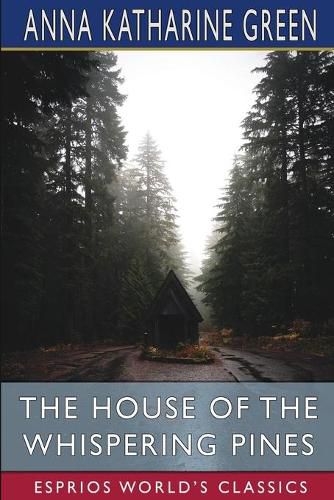 Cover image for The House of the Whispering Pines (Esprios Classics)