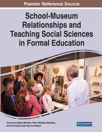 Cover image for School-Museum Relationships and Teaching Social Sciences in Formal Education