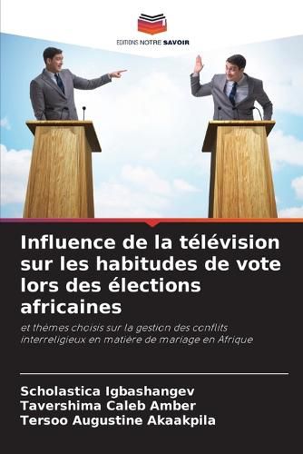 Cover image for Influence de la television sur les habitudes de vote lors des elections africaines