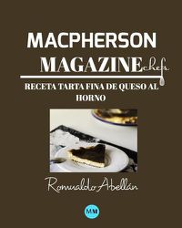 Cover image for Macpherson Magazine Chef's - Receta Tarta fina de queso al horno