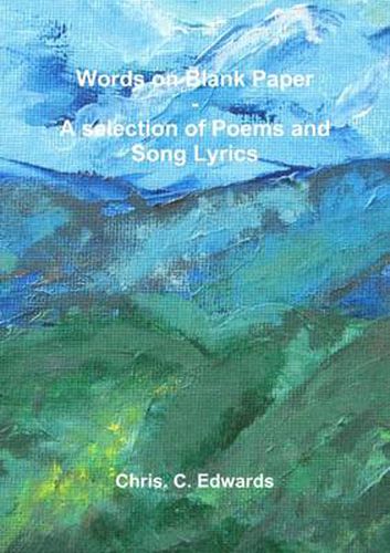 Words on Blank Paper - A Selection of Poems and Song Lyrics