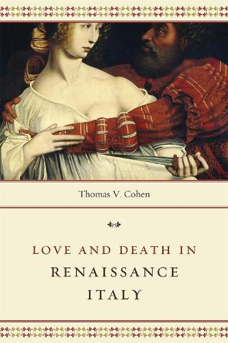 Cover image for Love and Death in Renaissance Italy