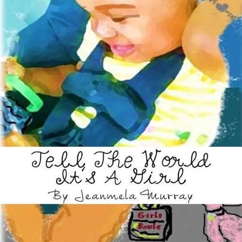 Cover image for Tell The World It's A Girl