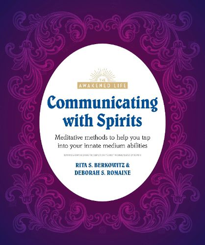 Cover image for Communicating with Spirits: Meditative Methods to Help You Tap Into Your Innate Medium Abilities