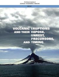 Cover image for Volcanic Eruptions and Their Repose, Unrest, Precursors, and Timing