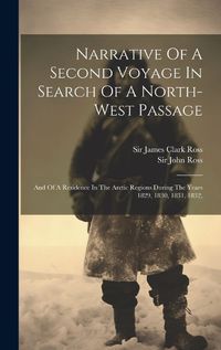 Cover image for Narrative Of A Second Voyage In Search Of A North-west Passage