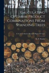 Cover image for Calculating Optimum Product Combinations From Standing Trees; no.7