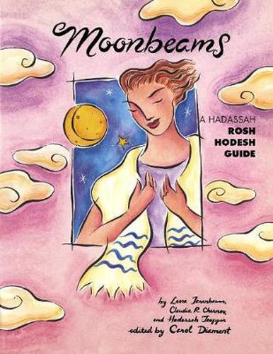 Cover image for Moonbeams: A Hadassah Rosh Hodesh Guide
