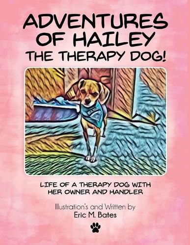Cover image for Adventures of Hailey The Therapy Dog!