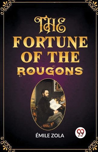 The Fortune of the Rougons