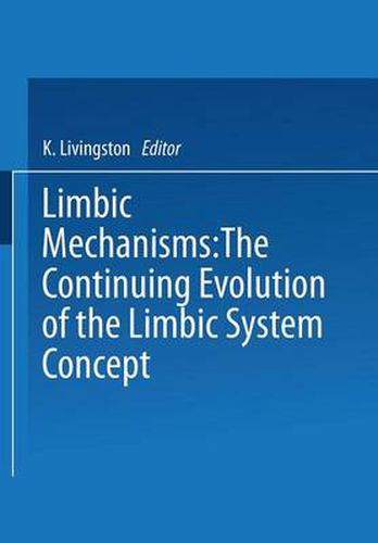 Cover image for Limbic Mechanisms: The Continuing Evolution of the Limbic System Concept