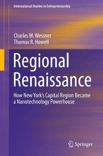 Cover image for Regional Renaissance: How New York's Capital Region Became a Nanotechnology Powerhouse