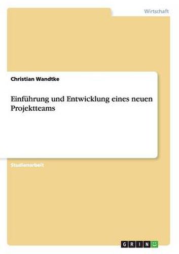 Cover image for Einfuhrung und Entwicklung eines neuen Projektteams
