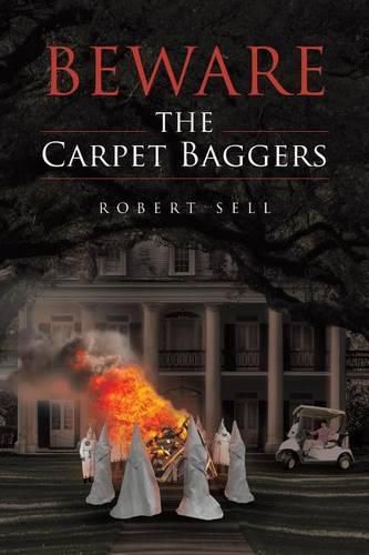 Beware the Carpet Baggers