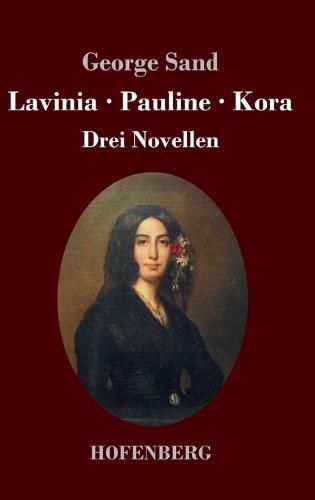 Cover image for Lavinia - Pauline - Kora: Drei Novellen