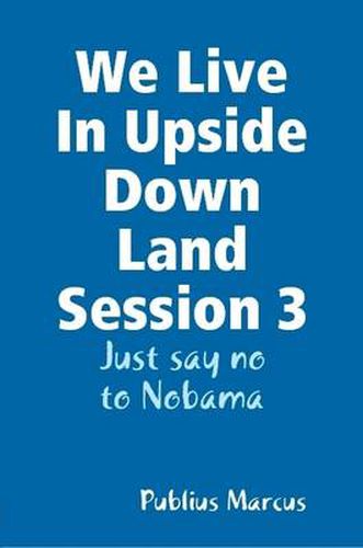 Cover image for We Live in Upside Down Land Session 3