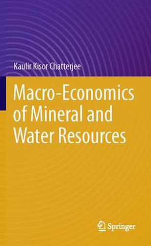 Cover image for Macro-Economics of Mineral and Water Resources