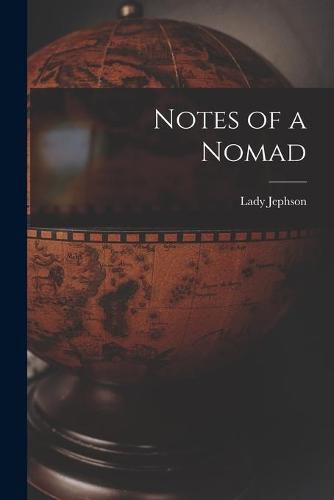 Cover image for Notes of a Nomad [microform]