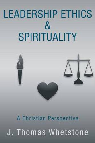 Leadership Ethics & Spirituality: A Christian Perspective