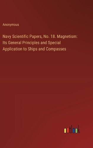 Cover image for Navy Scientific Papers, No. 18. Magnetism